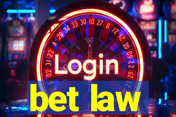 bet law
